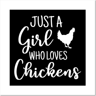 Just a girl who loves chickens Posters and Art